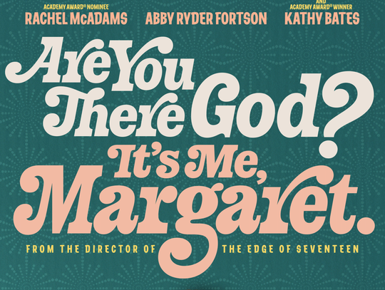 Movie Review: “Are You There God? It’s Me, Margaret.”