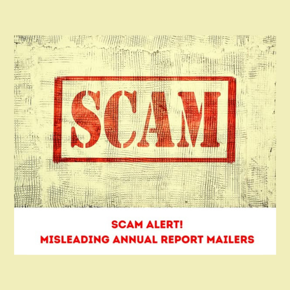 WARNING: Misleading Annual Report Mailers